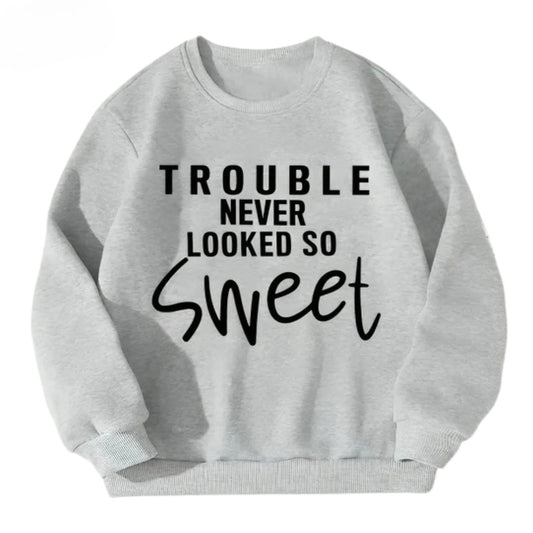 Trouble Sweat Shirt